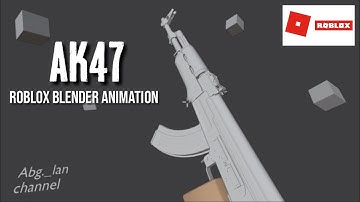 Ak47 - Roblox Blender Animation