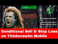 How To Create Conditional Orders with a Sell and Stop Loss in ThinkorSwim Mobile