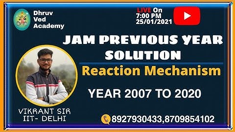 IIT-JAM Previous Year Solution  || Reaction Mechanism (2007-2020) || BY VIKRANT SIR