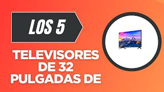Las 5 Mejores Televisores De 32 Pulgadas De 2026 - Top 5 Televisores De 32 Pulgadas De Recomendadas