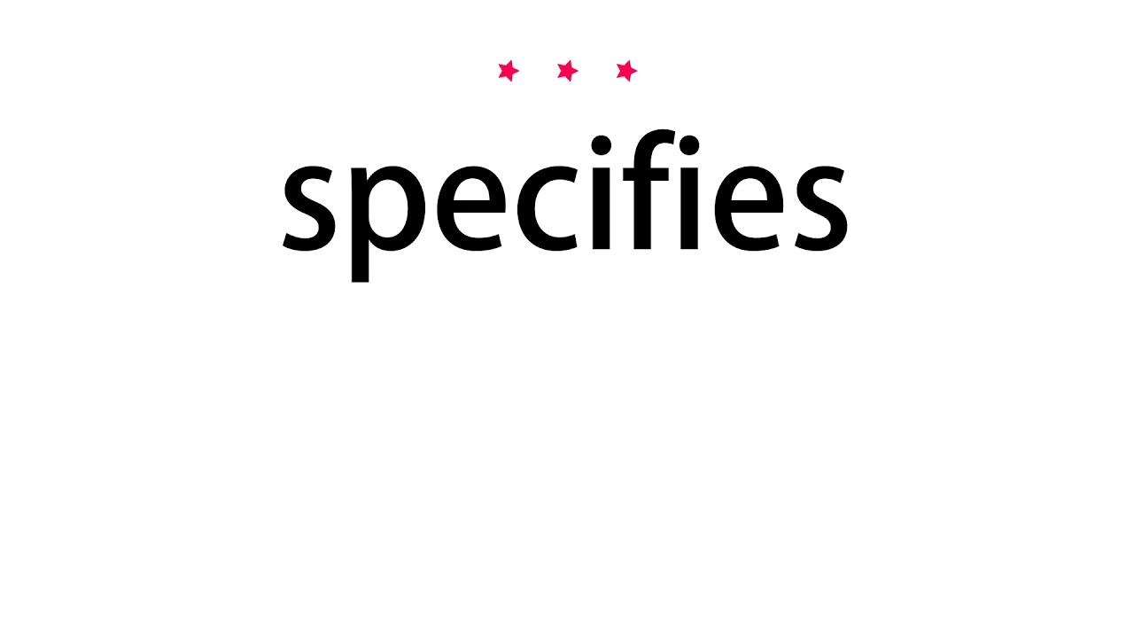 How to pronounce specifies - Vocab Today