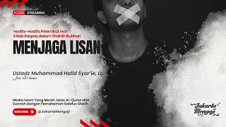 [LIVE] Ustadz Muhammad Halid Syar’ie, Lc.. -  MENJAGA LISAN