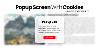 Popup Screen For a Website Using Cookies | With Blur Background - HTML, CSS & Javascript