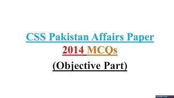 CSS Pakistan Affairs Paper 2014 Solved MCQ | Objective Part