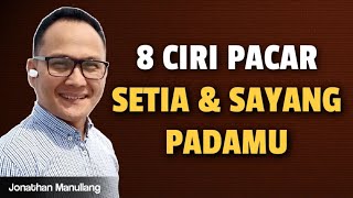 8 CIRI CIRI PACAR YANG SETIA DAN SAYANG SAMA KITA
