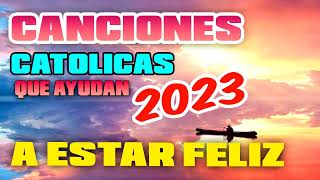 Hermosos cantos CATOLICOS para BENDECIR tu Casa ALEGRES 2023