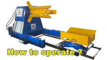 How to operate hydraulic decoiler machine ? Hydraulic decoiler machine with car