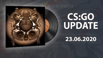 CS:GO Update 23.06.2020 - New music kit “All for Dust”, Bomb defusal progress and other.