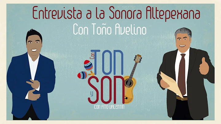 CON TON Y SON | SONORA ALTEPEXANA
