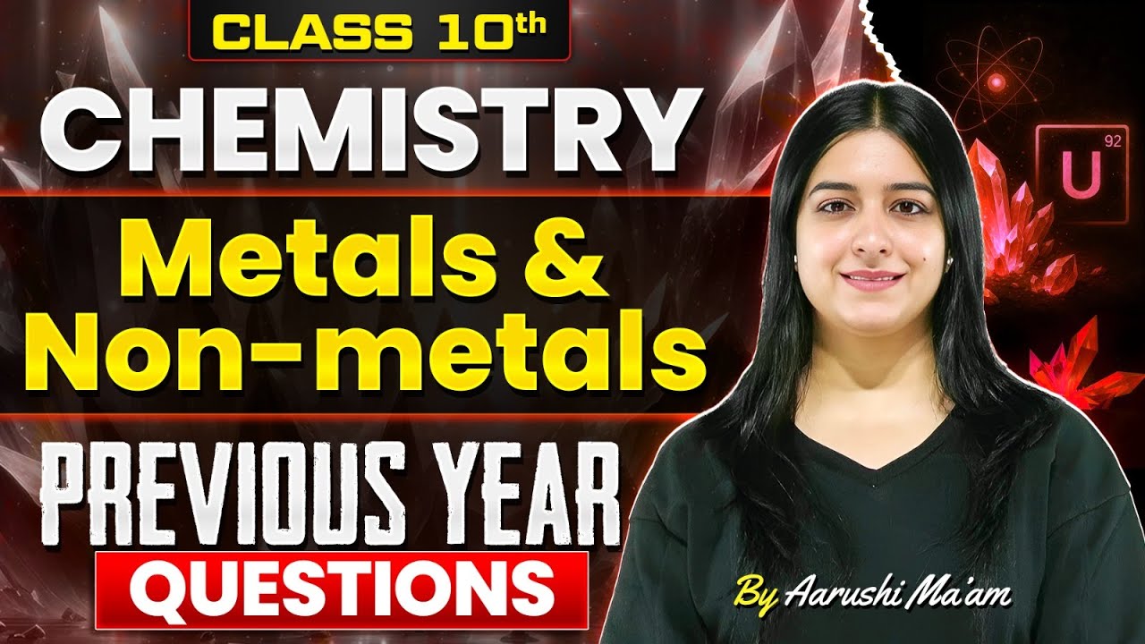 Metals and Non Metals PYQs 🔥 | Class 10 Physics Previous Year Questions | Boards 2025-26
