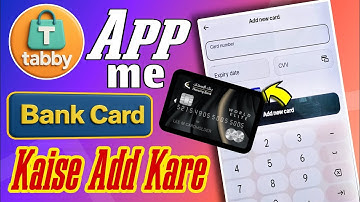 Tabby App me ATM Add Kaise Kare | How to Add ATM Card in Tabby App