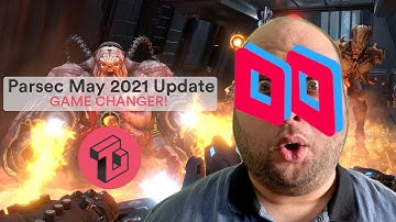 Parsec May 2021 Update - Game Changer for Cloud Gaming!