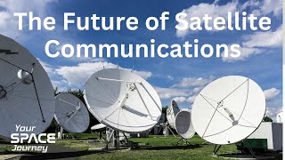 The Future of Satellite Communications