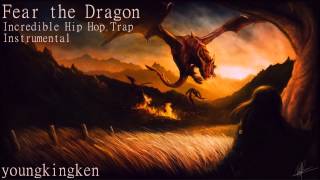 Fear the Dragon Incredible Hip Hop Trap Instrumental