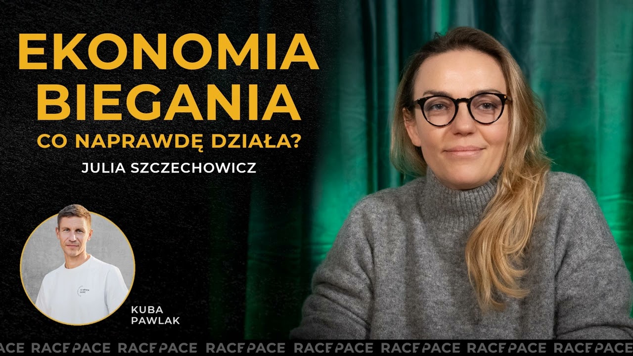 Ekonomia biegania. Co naprawdę działa? | Julia Szczechowicz