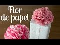 Hacer una flor de papel seda