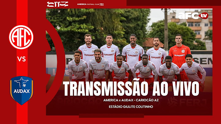 AO VIVO E COM IMAGENS: AMERICA x AUDAX RIO - CARIOCA A2 LOTERJ - 8ª RODADA