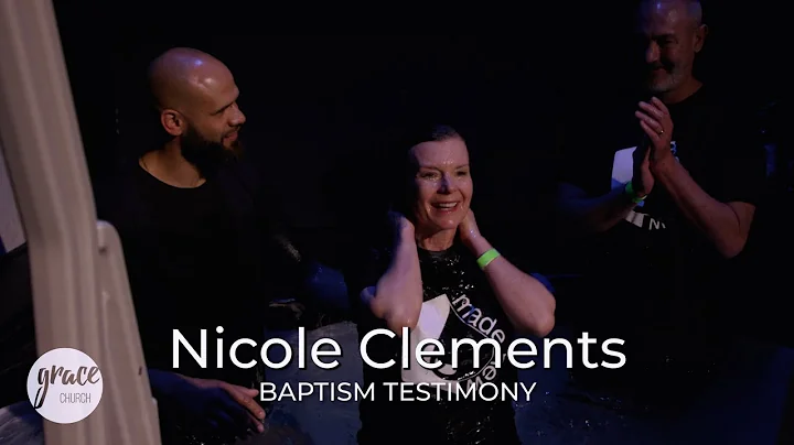 Nicole Clements Baptism Testimony