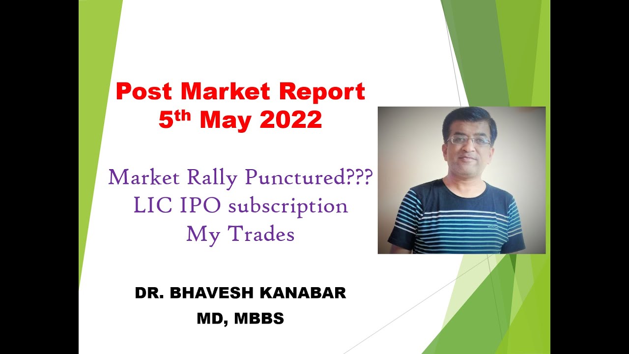 Post market report 5th May 2022 # LIC IPO subscription status # My trades