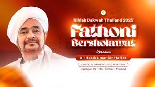 🔴LIVE FATHONI BERSHOLAWAT Habib Umar Bin Hafidz | Rihlah Thailand #fathoni #habibumarbinhafidz