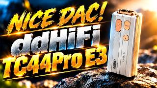 ddHiFi TC44Pro E3: A VERY COMPACT YET POWERFUL DAC-AMP! WHAT CAN IT DO