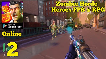 Zombie Horde: Heroes FPS & RPG Gameplay Walkthrough Part 2 (Android)