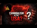 CANNIBALISM IN THE USA!