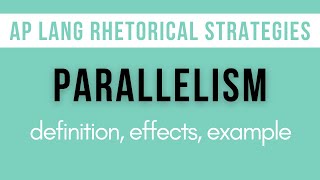 Parallelism: Explanation, Effects, Example | AP Lang Rhetorical Strategies