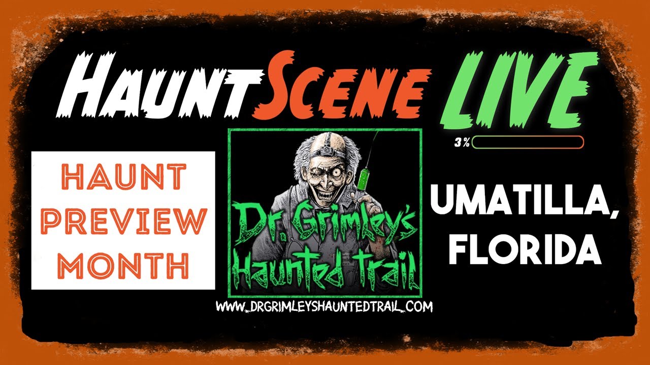 HauntScene LIVE - Dr. Grimley's Haunted Trail - HAUNT PREVIEW MONTH