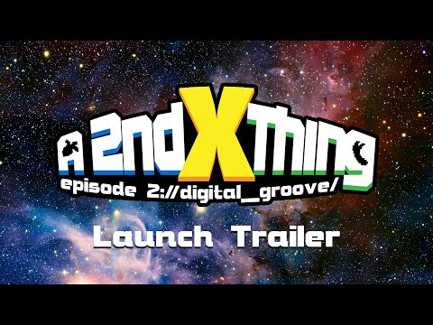 A 2nd X Thing Episode 2: Digital Groove — Trailer