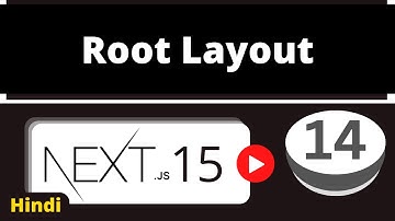 Next.js 15  Tutorial - 14 - Root Layout | TypeScript | Hindi