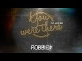 RobbieG - You Were There ft. Hayley May