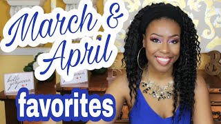 March \& April Product Favorites | 2019