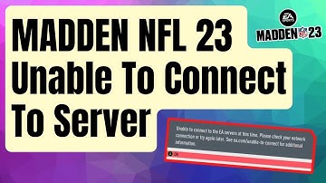 How To Fix Madden NFL 23 Unable To Connect To EA Server Error