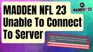 How To Fix Madden NFL 23 Unable To Connect To EA Server Error
