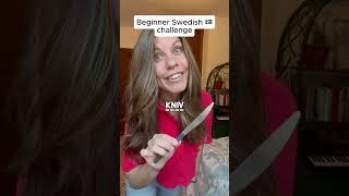 Swedish beginner challenge (HARD!)