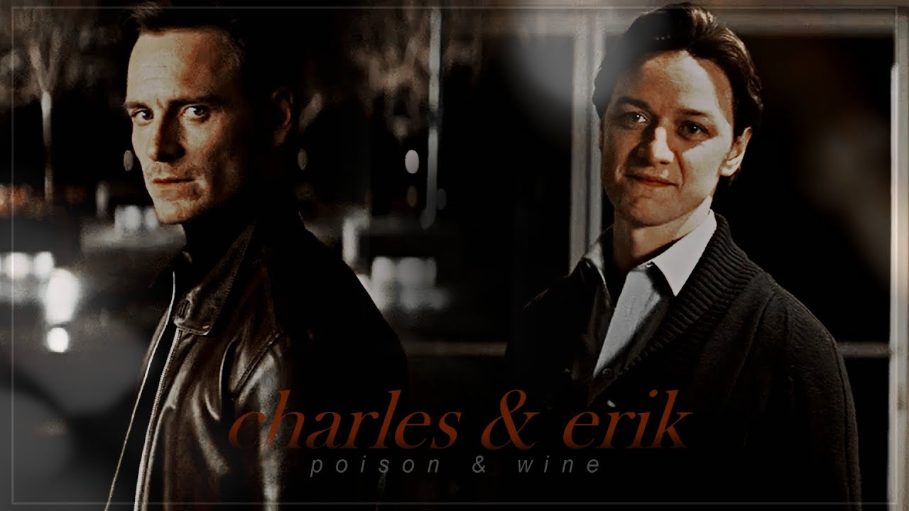 poison & wine || erik/charles [x-men]
