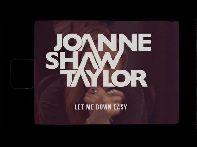 Joanne Shaw Taylor - Let Me Down Easy