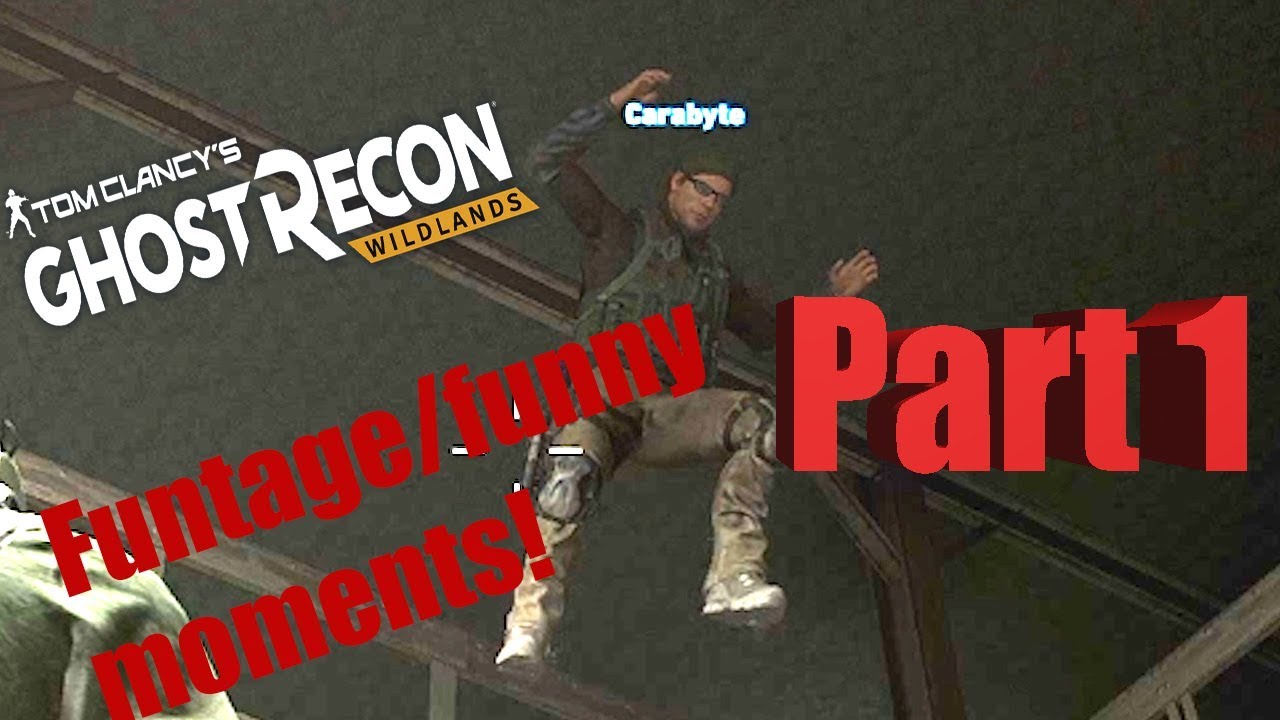 Ghost Recon Wildlands Funatge - part 1 - SO MANY GLITCHES!