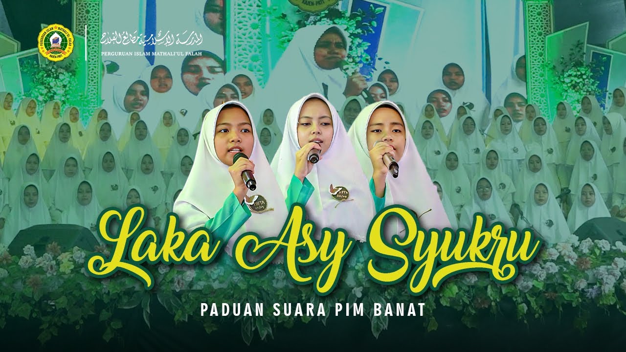 Laka Asy Syukru - Paduan Suara Mathaliúl Falah Banat | Cipt. KH. Manhajussidad