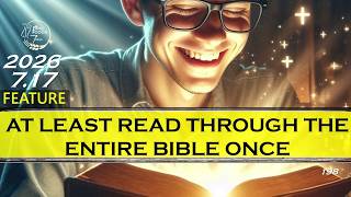[FineFoods7]Jul17|Feature| At Least Read Through the Entire Bible Once|1bible a year 2026