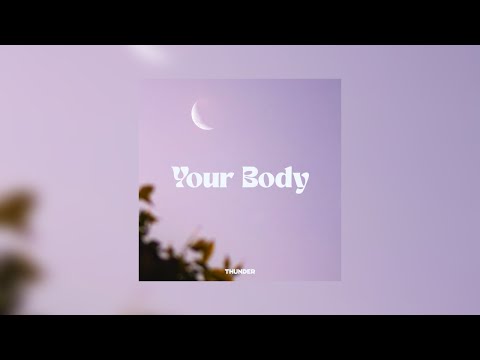 Thunder & John Skyfield - Your Body