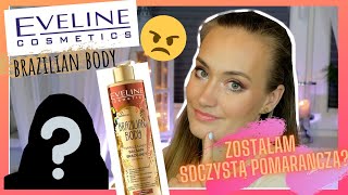 EVELINE BRAZILIAN BODY | najgorszy balsam brązujący?! 😡