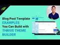 Blog Post Template Examples You Can Build With Thrive Theme Builder