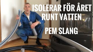 Isolerar PEM slang för året runt vatten.