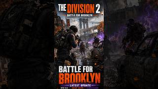 The Division 2 LIVE - Battle of Brooklyn - New update