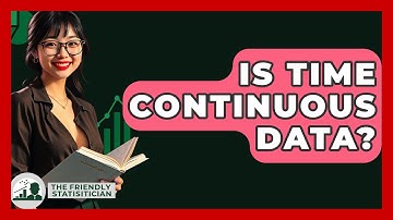 Is Time Continuous Data? - The Friendly Statistician