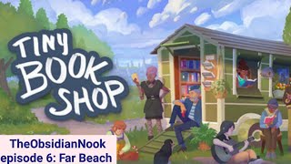 Tiny Bookshop Episode 6: Far Beach  
