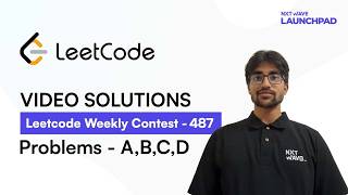 LeetCode Weekly Contest 487 | Video Solutions - A to D | by Ruthvik | NxtWaveLaunchPad