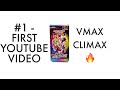 VMAX CLIMAX FIRST YOUTUBE VIDEO